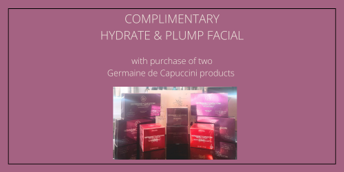 Complimentary Plump & Hydrate facial from Germaine de Capuccini with purchase of two Germaine de Capuccini products